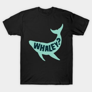 Whale Pun Whaley T-Shirt